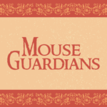 Mouse Guardians - RPG Casts | RPG Podcasts | Tabletop RPG Podcasts