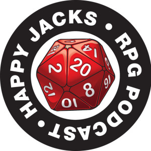 Happy Jacks - RPG Casts | RPG Podcasts | Tabletop RPG Podcasts