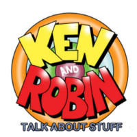 Ken and Robin Talk About Stuff - RPG Casts | RPG Podcasts | Tabletop RPG Podcasts