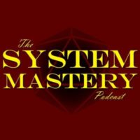 System Mastery - RPG Casts | RPG Podcasts | Tabletop RPG Podcasts
