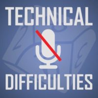 Technical Difficulties - RPG Casts | RPG Podcasts | Tabletop RPG Podcasts