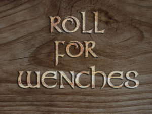 Roll for Wenches - RPG Casts | RPG Podcasts | Tabletop RPG Podcasts