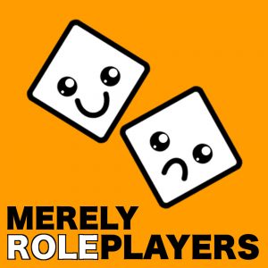Merely Roleplayers - RPG Casts | RPG Podcasts | Tabletop RPG Podcasts
