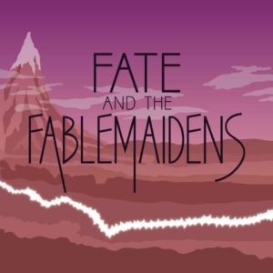 Fate and the Fablemaidens - RPG Casts | RPG Podcasts | Tabletop RPG Podcasts