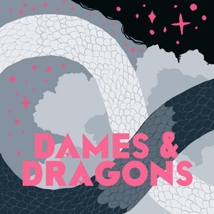 Dames & Dragons - RPG Casts | RPG Podcasts | Tabletop RPG Podcasts