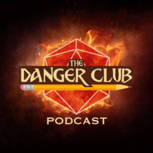 The Danger Club - RPG Casts | RPG Podcasts | Tabletop RPG Podcasts