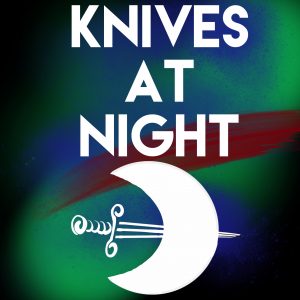 Knives at Night - RPG Casts | RPG Podcasts | Tabletop RPG Podcasts