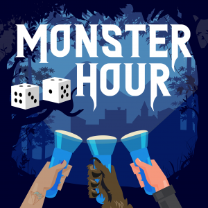 Monster Hour - RPG Casts | RPG Podcasts | Tabletop RPG Podcasts