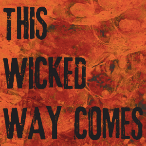 This Wicked Way Comes - RPG Casts | RPG Podcasts | Tabletop RPG Podcasts