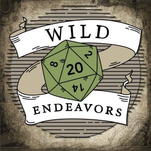 Wild Endeavors - RPG Casts | RPG Podcasts | Tabletop RPG Podcasts