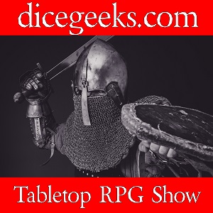 Dicegeeks - RPG Casts | RPG Podcasts | Tabletop RPG Podcasts