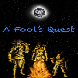 A Fool's Quest - RPG Casts | RPG Podcasts | Tabletop RPG Podcasts