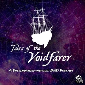 Tales of the Voidfarer - RPG Casts | RPG Podcasts | Tabletop RPG Podcasts